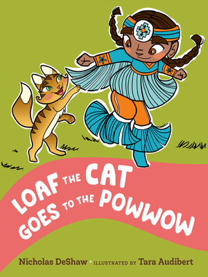 cover image of Loaf the Cat Goes to the Powwow
